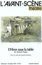 Couverture du livre « L'hiver sous la table » de Roland Topor aux éditions Avant-scene Theatre