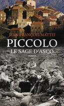 Couverture du livre « Piccolo, le sage d asco » de Jean-Francois Mattei aux éditions Presses De La Renaissance