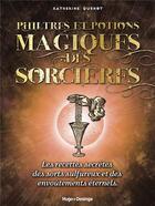 Couverture du livre « Philtres et potions magiques des sorcières » de Katherine Quenot aux éditions Desinge Hugo Cie