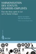 Couverture du livre « Harmonisation des statuts ouvrier/employé » de Van Kerrebroeck aux éditions Larcier