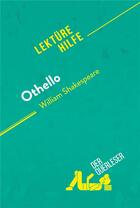 Couverture du livre « Othello von William Shakespeare (LektÃ¼rehilfe) : Detaillierte Zusammenfassung, Personenanalyse und Interpretation » de Der Querleser aux éditions Derquerleser.de