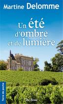 Couverture du livre « Un été d'ombre et de lumière » de Martine Delomme aux éditions De Boree