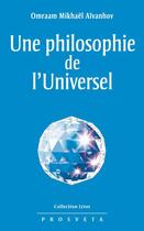 Couverture du livre « Une philosophie de l'universel » de Omraam Mikhael Aivanhov aux éditions Editions Prosveta