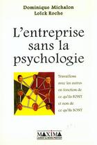 Couverture du livre « Entreprise sans la psychologie » de Dominique Michalon aux éditions Maxima