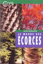 Couverture du livre « Monde des ecorces (le) » de Alain Baraton aux éditions Rouergue