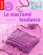 Couverture du livre « Le macramé tendance » de Mariane Curkovic aux éditions Editions Carpentier