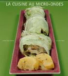 Couverture du livre « La Cuisine Au Micro-Ondes » de Bordet/Claire aux éditions Romain Pages