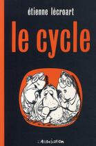 Couverture du livre « Le cycle » de Etienne Lecroart aux éditions L'association