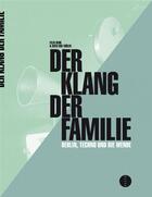 Couverture du livre « Der klang der familie ; Berlin, la techno et la chute du mur » de Felix Denk et Sven Von Thulen aux éditions Allia