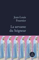 Couverture du livre « La servante du seigneur » de Jean-Louis Fournier aux éditions A Vue D'oeil