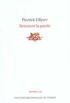 Couverture du livre « Retrouver La Parole » de Pierrick L'Hyver aux éditions Edimaf