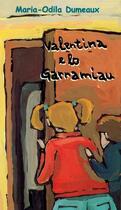 Couverture du livre « Valentina e lo Garramiau » de Marie-Odile Dumeaux aux éditions Institut D'etudes Occitanes