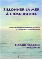 Couverture du livre « Sillonner la mer a l insu du ciel » de Nardone G Balbi aux éditions Satas