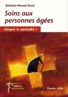 Couverture du livre « Soins aux personnes âgées » de Stefanie Monod-Zorzi aux éditions Lumen Vitae