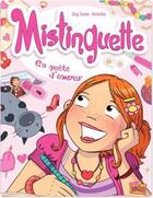 Couverture du livre « Mistinguette t.1 ; en quête d'amour » de Greg Tessier et Amandine aux éditions Jungle