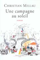 Couverture du livre « Une campagne au soleil » de Millau-C aux éditions Fallois