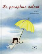 Couverture du livre « Le parapluie volant » de Ela Peroci aux éditions Circonflexe
