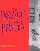 Couverture du livre « Passions privees - collections particulieres d'art moderne et contemporain en france decembre 1995- » de  aux éditions Paris-musees