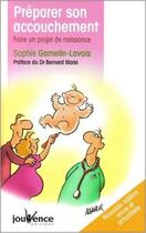 Couverture du livre « Préparer son accouchement » de Gamelin-Lavois Sophi aux éditions Jouvence