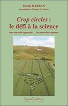 Couverture du livre « Crop circles : le défi à la science » de Daniel Harran aux éditions Louise Courteau
