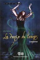 Couverture du livre « La danse du temps t.1 : l'insoumise » de Lila Solice aux éditions De Mortagne