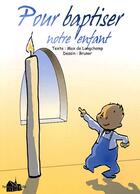 Couverture du livre « Pour Baptiser Notre Enfant » de Max De Longchamp aux éditions Paroisse Et Famille