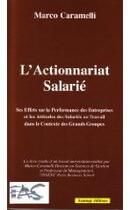 Couverture du livre « L'actionnariat salarié ; ses effets sur la performance des entreprises et les attitudes des salariés au travail dans le contexte des grands groupes » de Marco Caramelli aux éditions Aumage