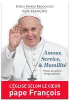 Couverture du livre « Amour, service & humilité » de Jorge Mario Bergoglio aux éditions Magnificat