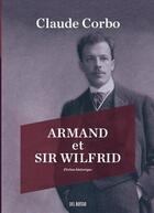 Couverture du livre « Armand et sir Wilfrid » de Claude Corbo aux éditions Del Busso