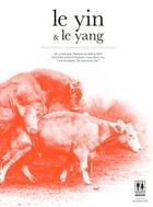 Couverture du livre « Le yin et le yang » de Catherine Thoyer et Philippe Busser et Jocelyne Porcher aux éditions Editions Du Miroir