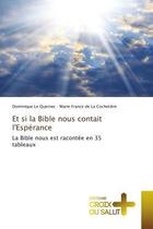 Couverture du livre « Et si la bible nous contait l'esperance - la bible nous est racontee en 35 tableaux » de Le Quernec aux éditions Croix Du Salut