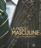 Couverture du livre « La mode masculine ; 20 icônes intemporelles » de Giuseppe Ceccarelli aux éditions White Star