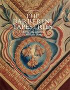 Couverture du livre « The Barberini tapestries ; woven monuments of baroque Rome » de James Gordon Harper et Marlene Eidelheit aux éditions Officina