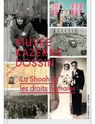 Couverture du livre « La Shoah et les droits humains : musée Kazerne Dossin » de  aux éditions Tijdsbeeld