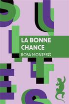 Couverture du livre « La bonne chance » de Rosa Montero aux éditions Metailie