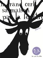 Couverture du livre « Dans sa maison, un grand cerf » de Thierry Dedieu aux éditions Seuil Jeunesse