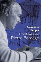 Couverture du livre « Entretiens avec Pierre Bordage » de Alexandre Sargos aux éditions Au Diable Vauvert