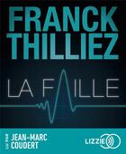 Couverture du livre « La Faille » de Franck Thilliez aux éditions Lizzie