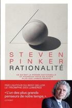 Couverture du livre « Rationalité : ce qu'est la pensée rationnelle et pourquoi nous en avons plus que jamais besoin » de Steven Pinker aux éditions Les Arenes