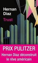 Couverture du livre « Trust » de Hernan Diaz aux éditions Points