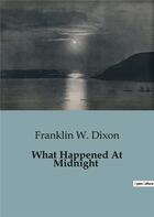 Couverture du livre « What Happened At Midnight » de Franklin W. Dixon aux éditions Culturea