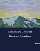 Couverture du livre « Germinie Lacerteux » de Edmond De Goncourt aux éditions Culturea