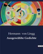 Couverture du livre « Ausgewahlte gedichte » de Von Lingg Hermann aux éditions Culturea