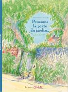 Couverture du livre « Poussons la porte du jardin... printemps-été » de Christine Davenier et Maureen Dor aux éditions Clochette