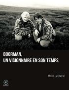 Couverture du livre « John Boorman, un visionnaire en son temps (2e édition) » de Michel Ciment aux éditions Marest