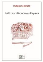 Couverture du livre « Lettres nécromantiques » de Philippe Cominetti aux éditions Le Poisson Volant