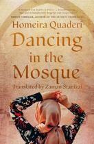 Couverture du livre « DANCING IN THE MOSQUE - AN AFGHAN MOTHER''S LETTER TO HER SON » de Homeira Qaderi aux éditions Fourth Estate