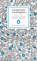 Couverture du livre « Conspicuous Consumption » de Veblen Thorstein aux éditions Penguin Books Ltd Digital