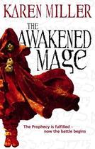 Couverture du livre « The Awakened Mage » de Karen Miller aux éditions Little Brown Book Group Digital
