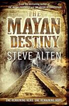 Couverture du livre « The Mayan Destiny » de Steve Alten aux éditions Quercus Publishing Digital